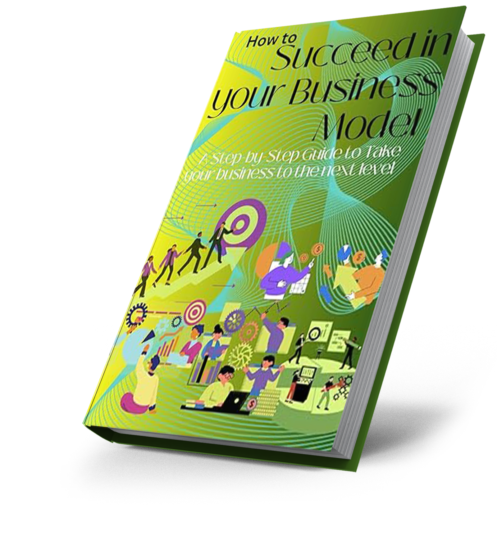 how to succeed in your business model